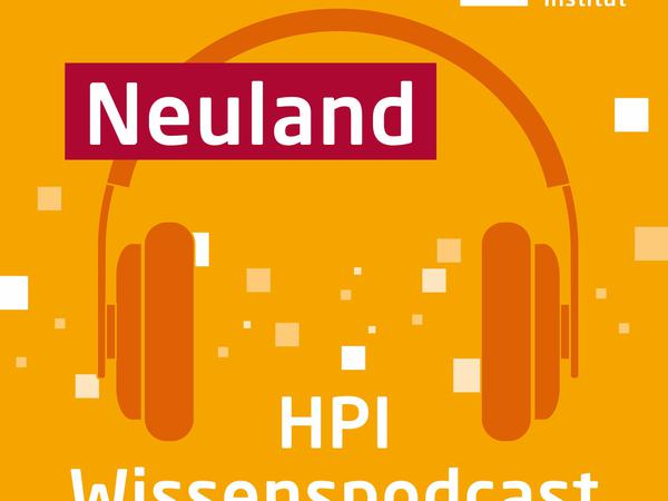 Das HPI hat mit "Neuland" einen eigenen Podcast ins Leben gerufen.