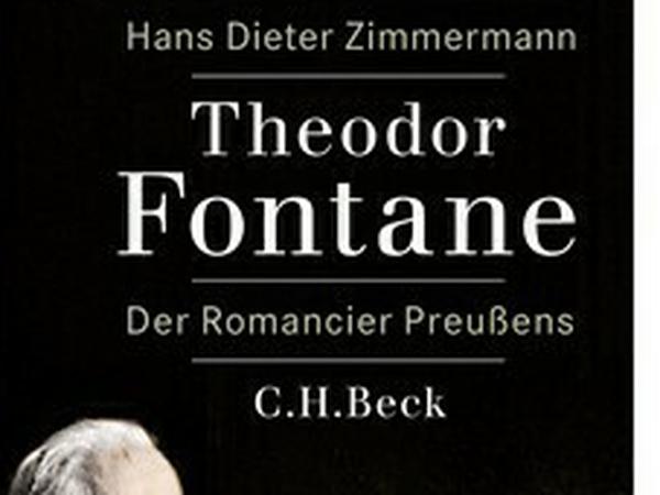 Hans Dieter Zimmermann: "Fontane. Der Romancier Preußens".
